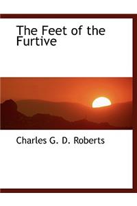 The Feet of the Furtive