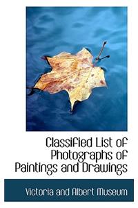 Classified List of Photographs of Paintings and Drawings