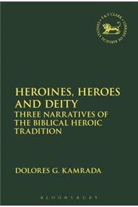 Heroines, Heroes and Deity