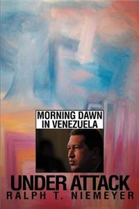Under Attack: Morning Dawn in Venezuela