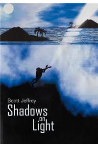 Shadows on Light