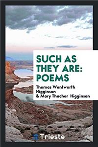 Such as They are: Poems