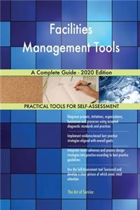 Facilities Management Tools A Complete Guide - 2020 Edition