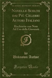 Novelle Scelte Dai Più Celebri Autori Italiani, Vol. 1