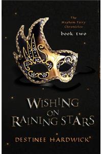 Wishing on Raining Stars