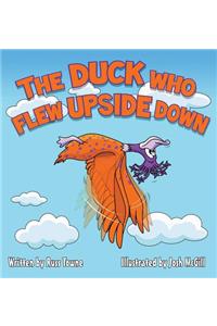 The Duck Who Flew Upside Down