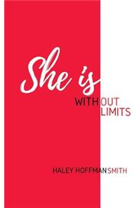 She Is Without Limits