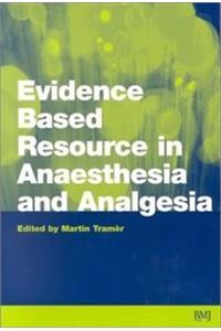An Evidence Based Resource In Anaesthesia And Analgesia