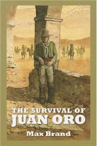 The Survival Of Juan Oro