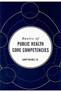 Basics of Public Health Core Competencies