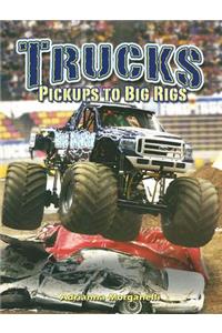 Trucks: Pickups to Big Rigs