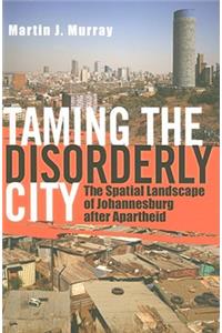 Taming the Disorderly City