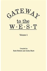 Gateway to the West. in Two Volumes. Volume 1