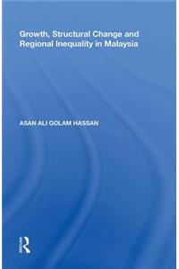 Growth, Structural Change and Regional Inequality in Malaysia