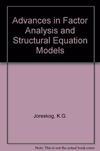Advances in Factor Analysis and Structural Equation Models
