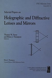Selected Papers on Holographic and Diffractive Lenses and Mirrors