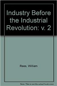 INDUSTRY BEFORE INDUSTRIAL REVOLUTION