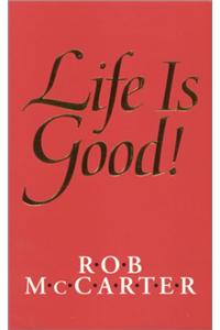 Life is Good!: Building Success Through Optimism