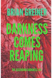 Darkness Comes Reaping