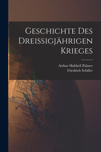 Geschichte Des Dreissigjährigen Krieges