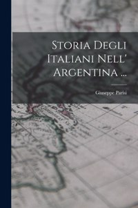 Storia Degli Italiani Nell' Argentina ...