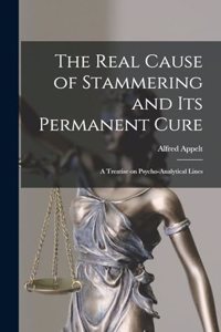 Real Cause of Stammering and its Permanent Cure