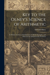 Key to the Olney's Science of Arithmetic