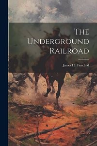 The Underground Railroad