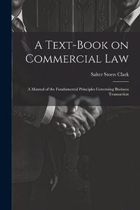 Text-Book on Commercial Law