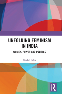 Unfolding Feminism in India