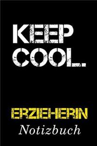 Keep Cool Erzieherin Notizbuch