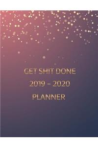 Get Shit Done 2019 - 2020 Planner