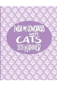 I wish My Coworkers Were Cats - 2020 Planner