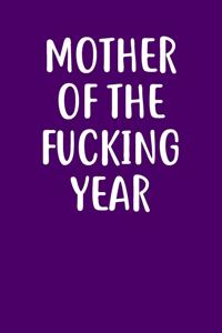 Mother of the Fucking Year