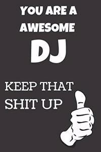 You Are An Awesome DJ
