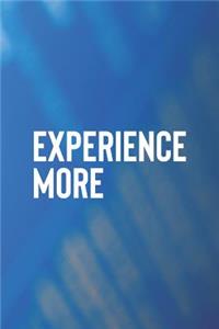 Experience More