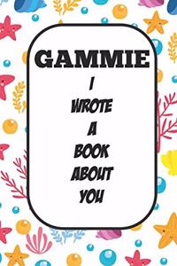 Gammie I Wrote A Book About You