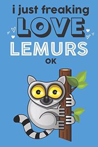 I Just Freaking Love Lemurs Ok