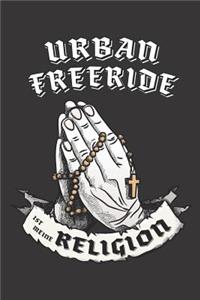 Urban Freeride Ist Meine Religion