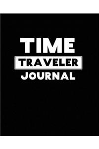 Time Traveler Journal: Great Notebook For Time Travelers To Keep Track Of Their Adventures Of Time Travel 100 Pages 7.5x9.25