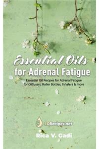 Essential Oils for Adrenal Fatigue