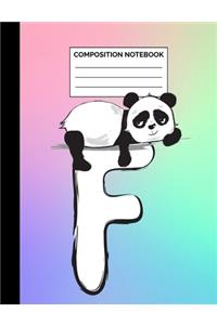 Composition Notebook: Panda Rainbow Monogram Letter F Wide Ruled Lined Note Book - Initial Exercise Book & Journal with Lines for Kids, Teens, Students or Teachers to Wri