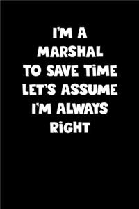 Marshal Notebook - Marshal Diary - Marshal Journal - Funny Gift for Marshal