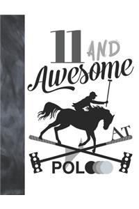 11 And Awesome At Polo