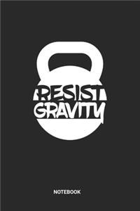 Resist Gravity Notebook