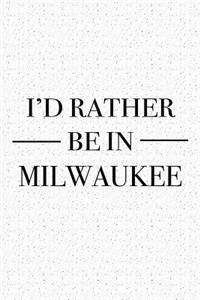 I'd Rather Be in Milwaukee