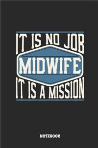 Midwife Notebook - It Is No Job, It Is a Mission