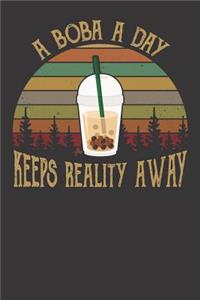 A Boba a Day Keeps Reality Away