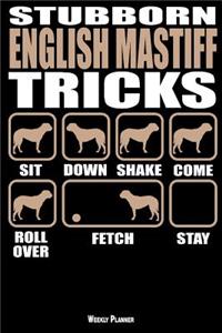 Stubborn English Mastiff Tricks Weekly Planner