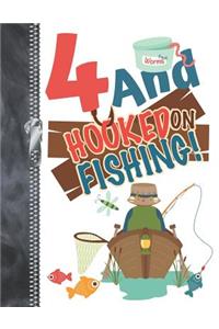 4 And Hooked On Fishing